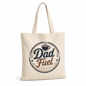 Natural canvas tote with Dad Fuel bold artwork